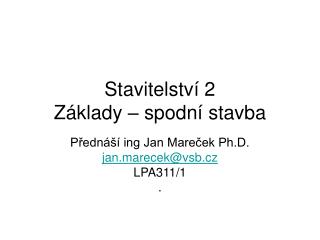 Stavitelství 2 Základy – spodní stavba