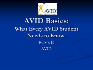 AVID Basics: What Every AVID Student Needs to Know!