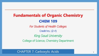Fundamentals of Organic Chemistry CHEM 109 For Students of Health Colleges Credit hrs.: (2+1)