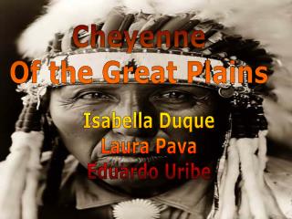 Cheyenne Of the Great Plains