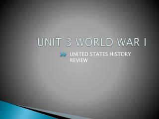 UNIT 3 WORLD WAR I