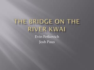 The Bridge on the River Kwai