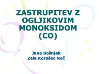 ZASTRUPITEV Z OGLJIKOVIM MONOKSIDOM (CO)