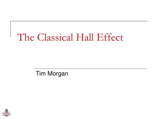 The Classical Hall Effect