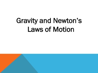 Gravity and Newton’s Laws of Motion