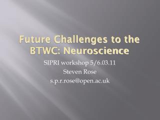 Future Challenges to the BTWC: Neuroscience