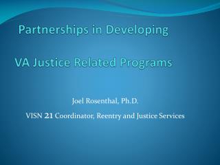 Partnerships in Developing VA Justice Related Programs