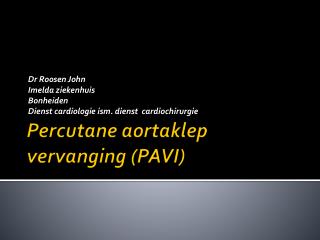 Percutane aortaklep vervanging (PAVI)