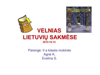 VELNIAS LIETUVIŲ SAKMĖSE 2012-10-14