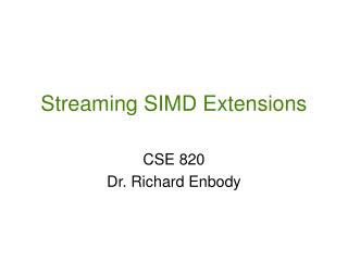 Streaming SIMD Extensions