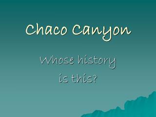 Chaco Canyon