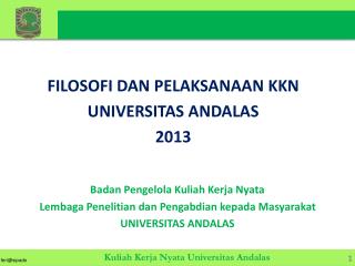 FILOSOFI DAN PELAKSANAAN KKN UNIVERSITAS ANDALAS 2013