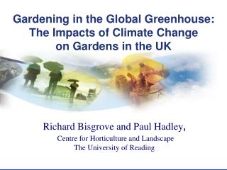 Gardening in the Global Greenhouse: The Impacts of Climate Change on Gardens in the UK
