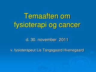 Temaaften om fysioterapi og cancer