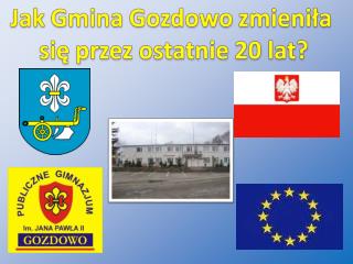 1.Jak Pani ocenia osiągnięcia władz samorządowych w ostatnim 20- leciu?
