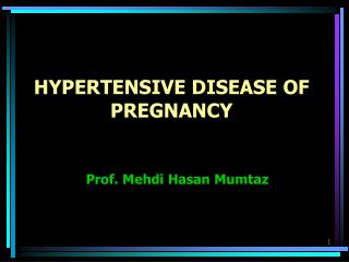 HYPERTENSIVE DISEASE OF PREGNANCY