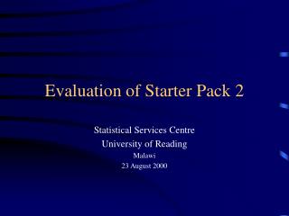 Evaluation of Starter Pack 2