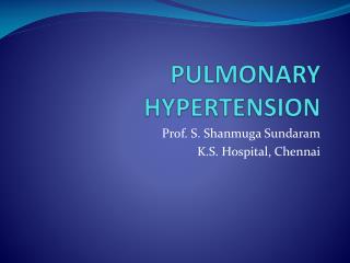 PULMONARY HYPERTENSION