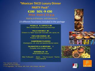 “Mexican TACO Luxury Dinner PARTY Pack” €180 50%  €90