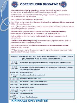 2011–2012 öğretim yılı Bahar Dönemi kayıt yenileme işlemlerinde herhangi bir sorunla