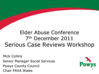 Elder Abuse Conference 7 th December 2011 Serious Case Reviews Workshop