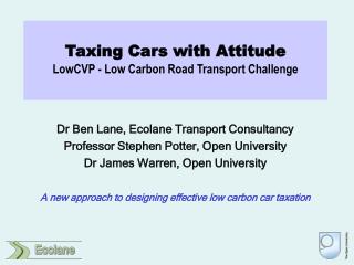 Taxing Cars with Attitude LowCVP - Low Carbon Road Transport Challenge