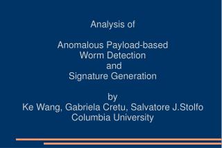 Analysis of Anomalous Payload-based Worm Detection and Signature Generation by