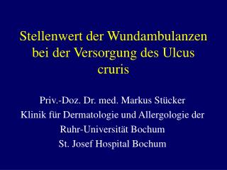 Stellenwert der Wundambulanzen bei der Versorgung des Ulcus cruris