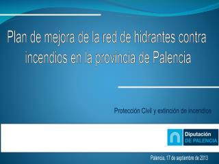 Plan de mejora de la red de hidrantes contra incendios en la provincia de Palencia