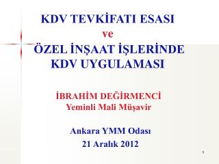 KDV TEVKİFATI ESASI ve ÖZEL İNŞAAT İŞLERİNDE KDV UYGULAMASI