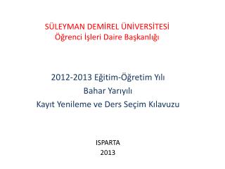 SÜLEYMAN DEMİREL ÜNİVERSİTESİ Öğrenci İşleri Daire Başkanlığı
