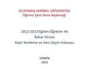 SÜLEYMAN DEMİREL ÜNİVERSİTESİ Öğrenci İşleri Daire Başkanlığı