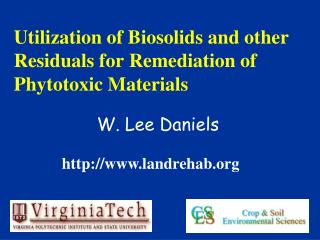 Utilization of Biosolids and other Residuals for Remediation of Phytotoxic Materials