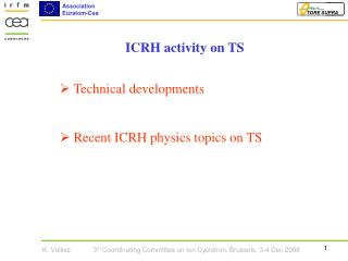 Technical developments Recent ICRH physics topics on TS