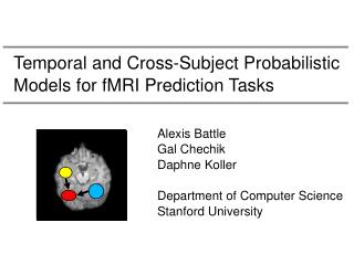 Temporal and Cross-Subject Probabilistic Models for fMRI Prediction Tasks