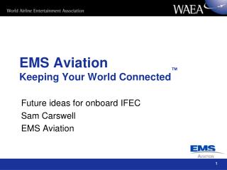 EMS Aviation Keeping Your World Connected ™