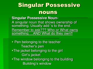 Singular Possessive nouns