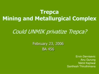 Trepca Mining and Metallurgical Complex Could UNMIK privatize Trepca?