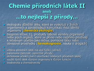 Chemie přírodních látek II aneb ...to nejlepší z přírody...