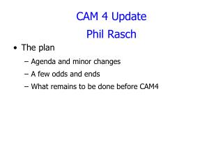 CAM 4 Update Phil Rasch