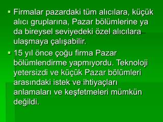 Pazar bölümlendirme stratejileri Pazar bölümlendirmede geleneksel yaklaşımlar Kitle pazarlama: