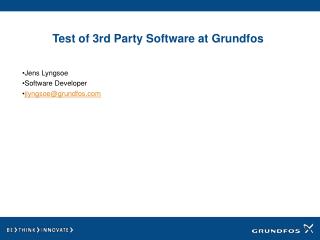 Test of 3rd Party Software at Grundfos