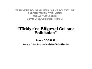 “Türkiye’de Bölgesel Gelişme Politikaları” Fatma DOĞRUEL