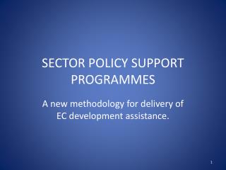 SECTOR POLICY SUPPORT PROGRAMMES