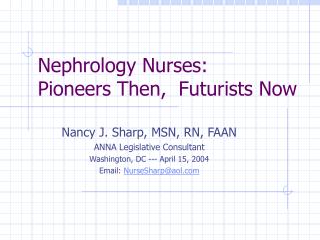 Nephrology Nurses: Pioneers Then, Futurists Now