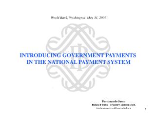 INTRODUCING GOVERNMENT PAYMENTS IN THE NATIONAL PAYMENT SYSTEM