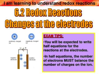6.2 Redox Reactions Changes at the electrodes