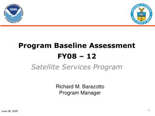 Program Baseline Assessment FY08 – 12 Satellite Services Program