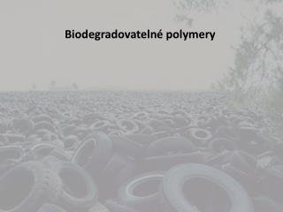 Biodegradovatelné polymery