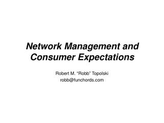 Network Management and Consumer Expectations